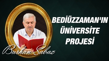 Bediüzzaman'ın Üniversite Projesi...