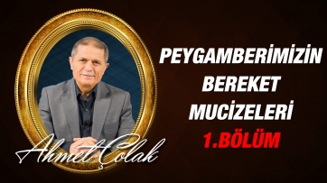 Peygamber Efendimizin (asm) Bereket Mucizeleri - 1.Bölüm