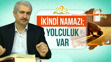 İkindi namazı; Yolculuk var.