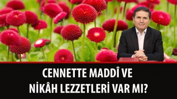 Cennette Maddî ve Nikâh Lezzetleri Var mı?