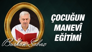 Çocuğun Manevî Eğitimi