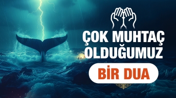 Çok muhtaç olduğumuz bir Dua