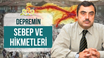 Depremin Sebep ve Hikmetleri