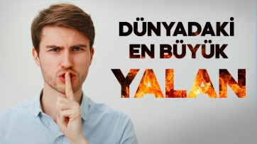 Dünyadaki en büyük yalan Allah'ı inkardır