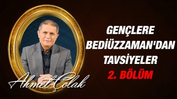 Günahlar Asrındaki Gençlere Bediüzzaman'dan Tavsiyeler 2. Bölüm 