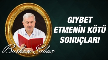 Gıybet Etmenin Kötü Sonuçları...