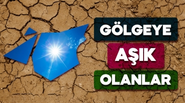 Gölgeye Aşık Olanlar