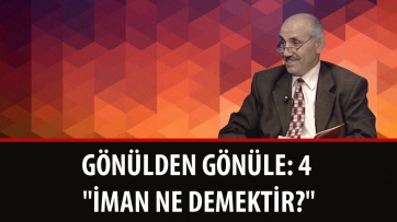 Gönülden Gönüle: 4 