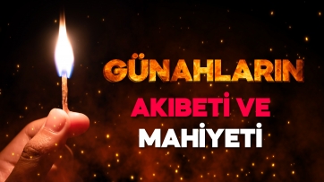 Günahların Akıbeti ve Mahiyeti