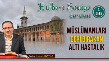 Müslümanları geri bırakan altı hastalık!