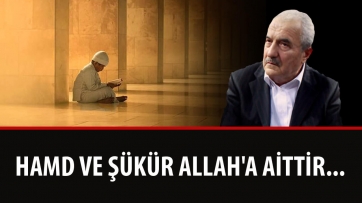 Hamd ve Şükür Allah'a aittir...