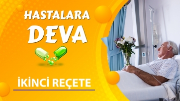 Hastalara Deva / İkinci Reçete