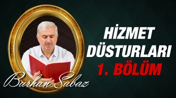 Hizmet Düsturları, 1.Bölüm