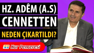 Hz. Adêm (a.s) Cennetten Neden Çıkartıldı?