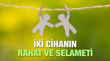İki Cihanın rahat ve selameti