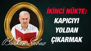 İkinci Nükte: Kapıcıyı Yoldan Çıkarmanın Kötü Sonuçları!