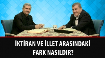 İktiran ve illet arasındaki fark nasıldır?