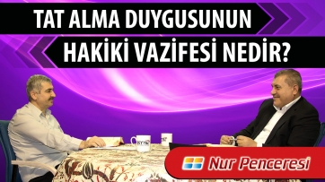 Tat alma duygusunun hakiki vazifesi nedir?