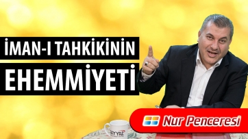 İman-ı Tahkikinin Ehemniyeti