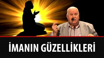 İmanın Nuru ve Güzellikleri