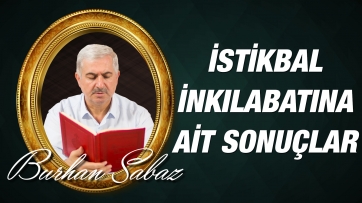 İstikbal İnkılabatına Ait Değerlendirmeler 