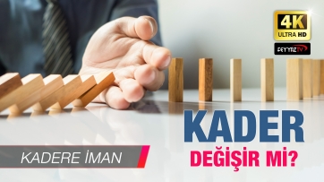 Kader değişir mi?