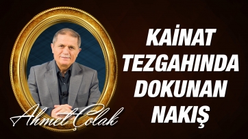 Kainat Tezgahında Dokunan Nakış