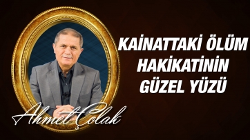 Kainattaki Ölüm Hakikatinin Güzel Yüzü 