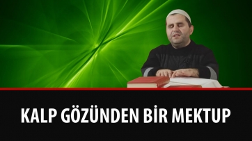 Kalp Gözünden Bir Mektup 