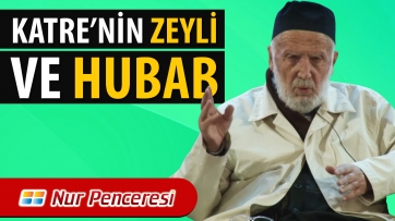 Abdullah Yeğin, Katre'nin Zeyli ve Hubab
