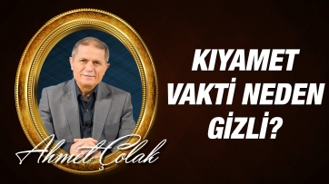 Kıyamet Vakti Neden Gizli? 