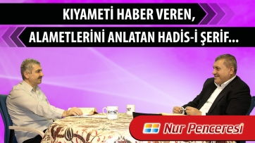 Kıyameti haber veren, alametlerini anlatan Hadis-i Şerif…