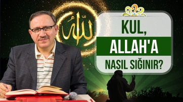 Kul, Allah'a nasıl sığınır?