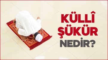 Küllî Şükür: Namaz
