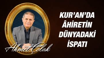 Kur’an’da Kıyamet ve Âhiretin Dünyadaki Örneklerle İspatı