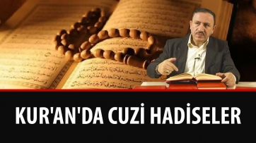 Kur'an'da Cüz'î Hadiseler