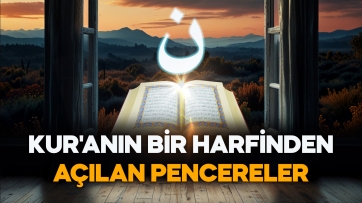Kur'anın bir harfinden açılan pencereler