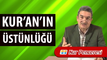Kur'an'ın Üstünlüğü!