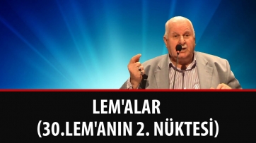 Lem'alar (30.Lem'anın 2. Nüktesi)