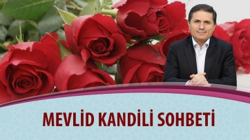 Mevlid Kandili Sohbeti	