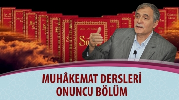 Muhâkemat Dersleri, Onuncu Bölüm