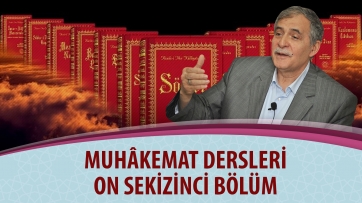 Muhâkemat Dersleri, On Sekizinci Bölüm