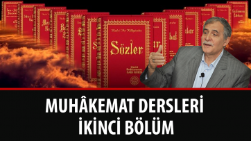 Muhâkemat Dersleri, İkinci Bölüm
