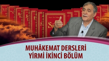 Muhâkemat Dersleri, Yirmi İkinci Bölüm