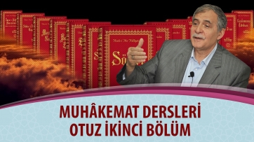 Muhâkemat Dersleri, Otuz İkinci Bölüm