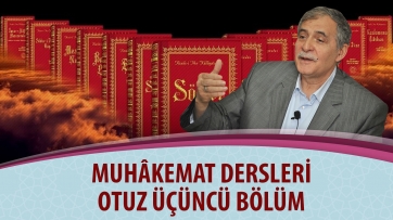 Muhâkemat Dersleri, Otuz Üçüncü Bölüm