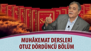 Muhâkemat Dersleri, Otuz Dördüncü Bölüm