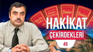 Hakikat çekirdekleri (46.Vecize)
