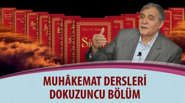 Muhâkemat Dersleri, Dokuzuncu Bölüm