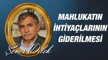 Mahlukatın İhtiyaçlarının Giderilmesi Allah'ın Varlığına İşaret Eder
